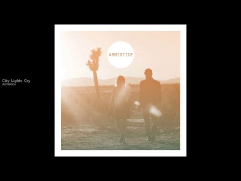 Armistice - City Lights Cry (Official audio)