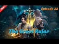 The Great Ruler Ep 32 Eng Sub Full HD Anime Shorten Anime