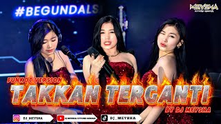 Download lagu FUNKOT - TAKKAN TERGASAN [ KANGEN BAND ] - FUNKOT VERSION NEW 2026 || BY DJ MEYSHA mp3