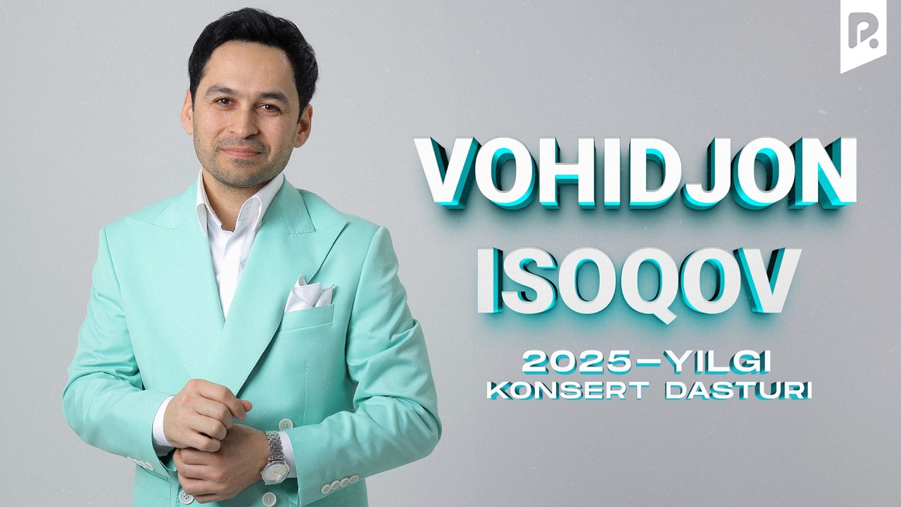 Vohidjon Isoqov - 2025 yilgi konsert dasturi