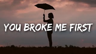 Tate McRae, Conor Maynard - You Broke Me First (Lyrics)