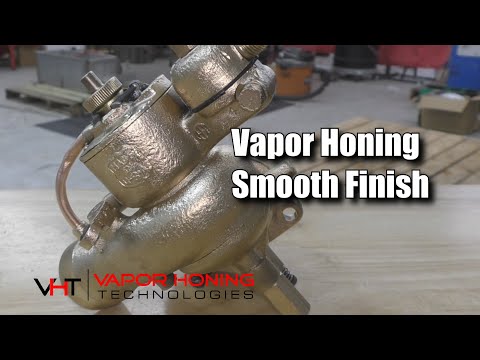 Vapor honing provides a smooth surface - Vapor Honing Technologies