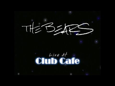 The Bears - Live at Club Cafe (2004) SD/HD