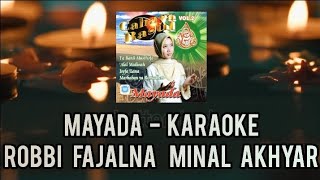 Download lagu Mayada_Robbi Fajalna Minal Akhyar ( Karaoke HD audio original songs ) mp3