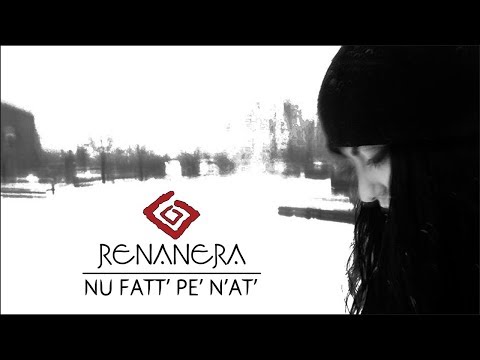 Renanera - Nu fatt' pe' n'at