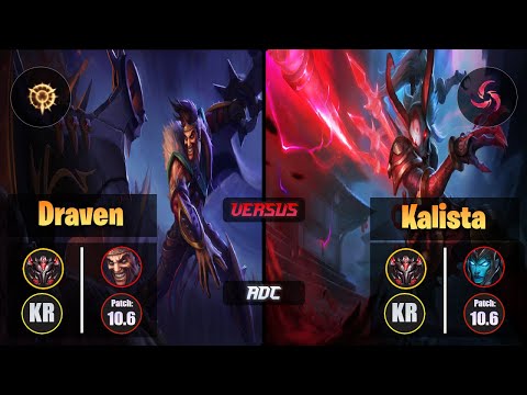 GrandMaster DRAVEN [Press the Attack] (ADC) VS  KALISTA - Grandmaster KR Patch 10.6
