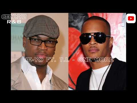 Ne-Yo ft. T.I. - One More