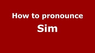 How to pronounce Sim