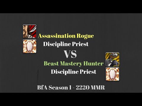 Assa Rogue Disc Priest vs BM Hunter Disc Priest - 2220 MMR - BfA Season 1