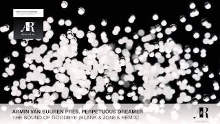 FULL  Armin v Buuren-The Sound Of Goodbye (Blank & Jones Remix)