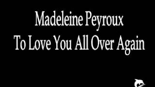 To Love You All Over Again - Madeleine Peyroux