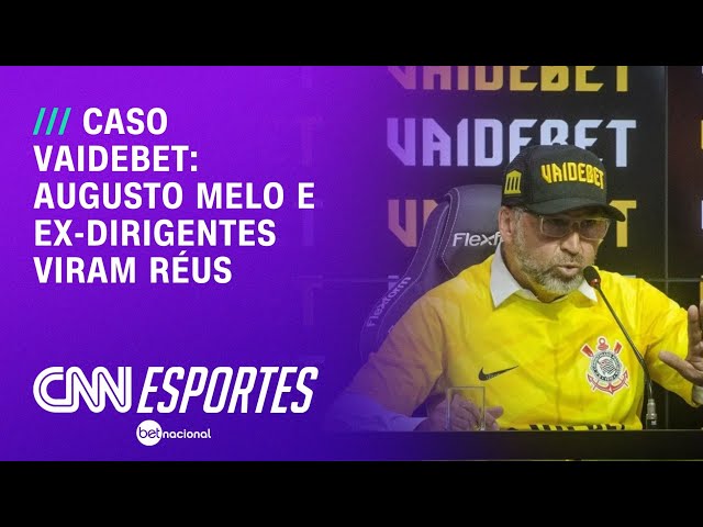 "Caso VaideBet": Augusto Melo e ex-dirigentes do Corinthians se tornam réus | LIVE CNN