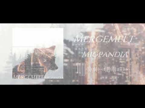 Mergemelt - Migpandia