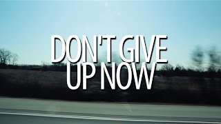STATE AND MADISON • Don't Give Up Now (Official Music Video)