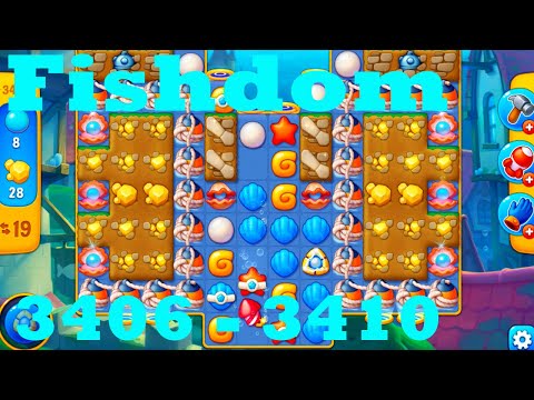 Fishdom Level 3406 - 3410 HD Walkthrough | 3 - match game | gameplay | android | ios | pc | app