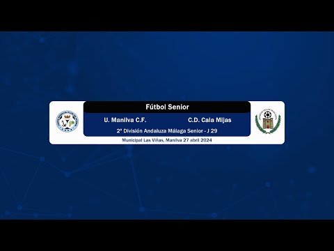 Fútbol Senior U.Manilva C.F. - C.D. Cala Mijas (Jorn. 29 27-04-2024)