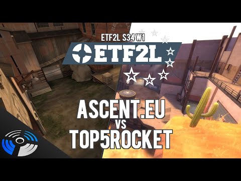 ETF2L S34 W1 - top5rocket vs. Ascent.EU