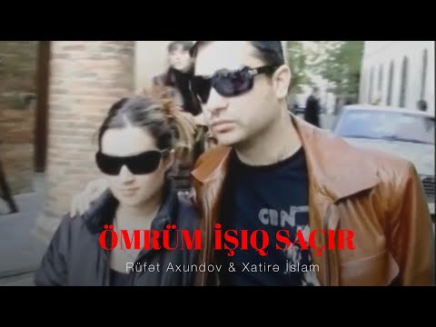 Rüfət Axundov & Xatirə İslam — Ömrümə İşıq Saçır (Rəsmi Musiqi Videosu)