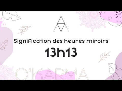 🕛 HEURE MIROIR 13h13 - Interprétation et Signification angélique