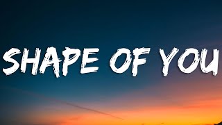 Ed Sheeran - Shape of You (Lyrics)