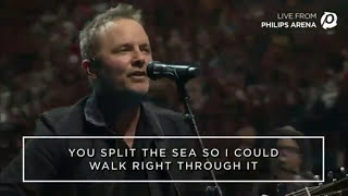 No longer slave to Fear : Iam a Child of God : Chris Tomlin (Lyrics)