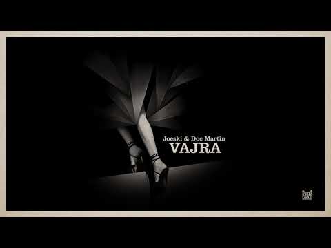 Joeski & Doc Martin - Vajra feat. Lillia