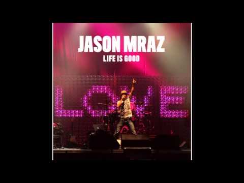 Jason Mraz-Up (Life Is Good)