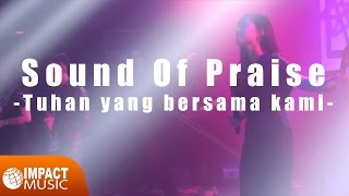Sound Of Praise - Tuhan yang bersama kami - Lagu Rohani