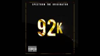 Spectrum the Originator - 92k (Official Audio)