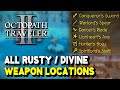 Octopath Traveler 2 ALL RUSTY WEAPON / DIVINE WEAPON LOCATIONS (How to unlock All Armsmaster Skills)