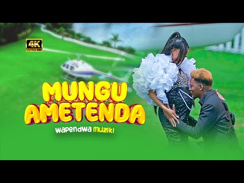 MUNGU AMETENDA - Wapendwa Muziki ( Official Music Video )