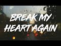 Finneas | Break My Heart Again  (lyrics)
