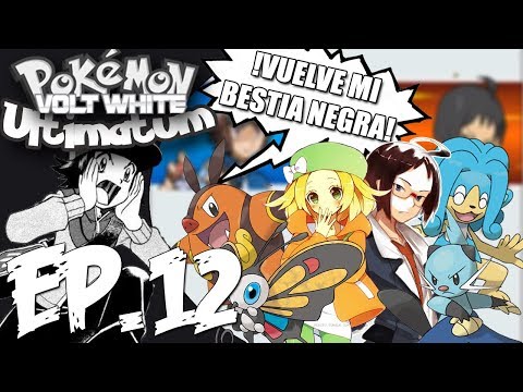 Pokemon Volt White Ultimatelocke Ep.12 | VUELVE MI BESTIA NEGRA