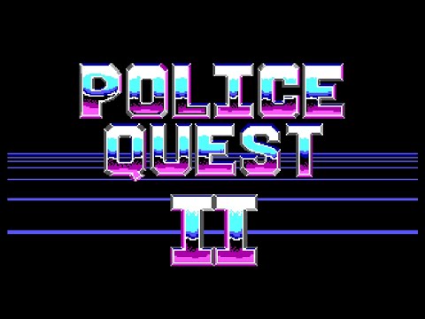Police Quest II: The Vengeance - Part 1