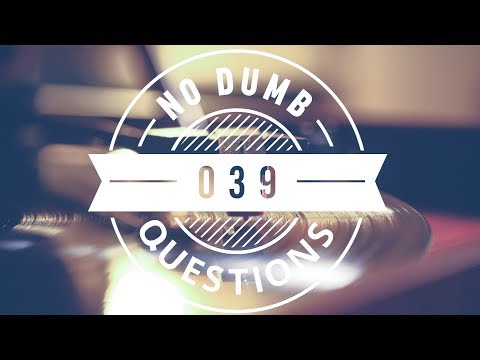 No Dumb Questions 039 - Congrats...On a Life With Chapters