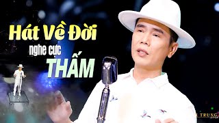 Đời Là Cát, Bụi Là Ta - 8 Ca Khúc HÁT VỀ ĐỜI Hay Mà Thấm Thía Vô Cùng 