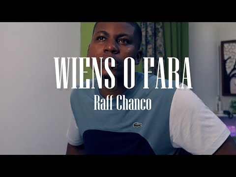 WIENS O FARA - RAFF CHANCO (OFFICIAL VIDEO)