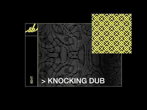 Ed:it - Knocking Dub