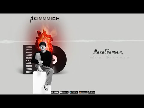 Mahabbatym (махаббатым)- akimmmich