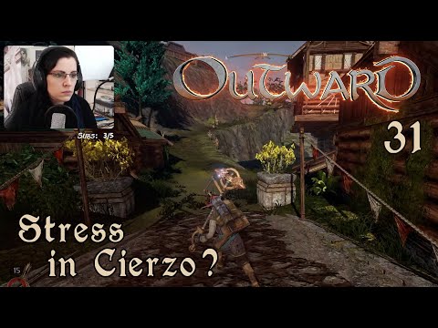 Stress in Cierzo? | OUTWARD #31 [TwitchStream]
