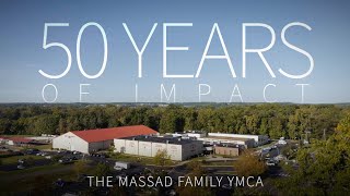 50 YEARS OF IMPACT -  THE MASSAD FAMILY YMCA