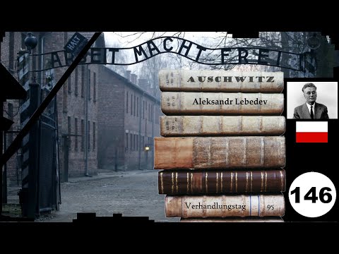 (146) Zeuge: 🇵🇱 Alesksandr Lebedev - Frankfurter-Auschwitz-Prozess