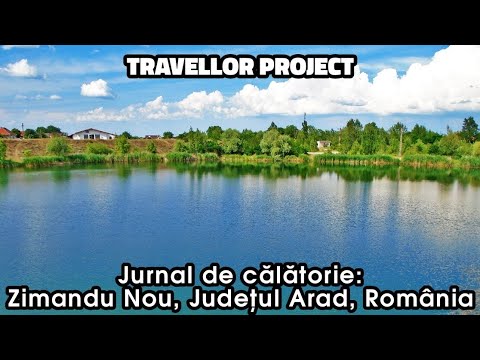 Jurnal de călătorie: Zimandu Nou, Județul Arad, România