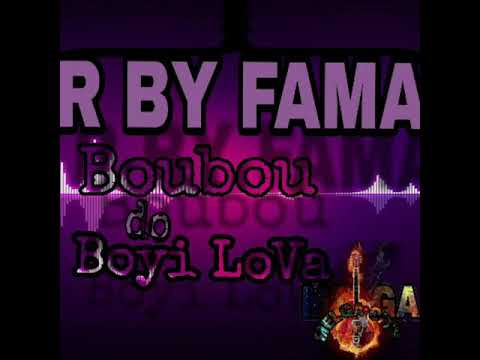 R BY FAMA \\BOUBOU DO BOYI LOVA//