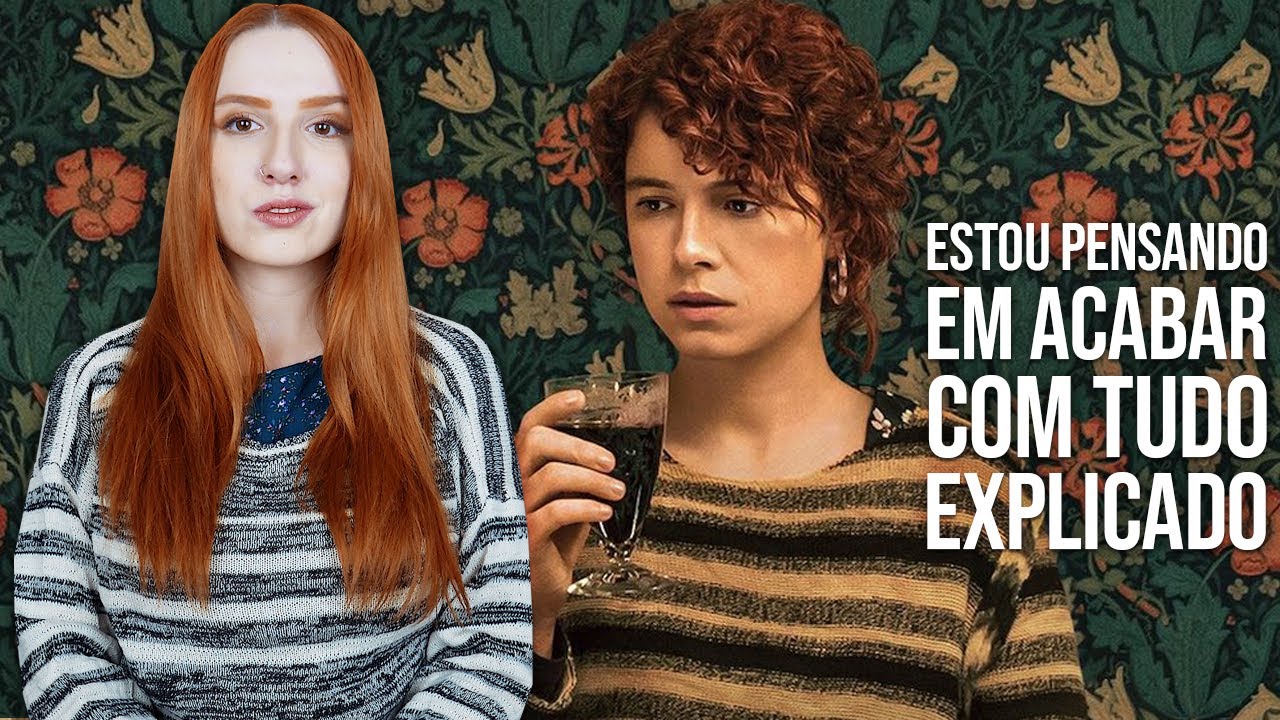 ESTOU PENSANDO EM ACABAR COM TUDO | Explicado (filme)