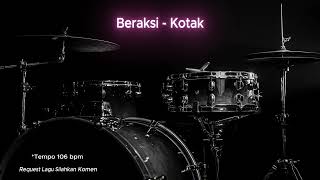 Download lagu Beraksi - Kotak (Drumless Song) with click mp3 Download lagu Beraksi - Kotak (Drumless Song) with click mp3