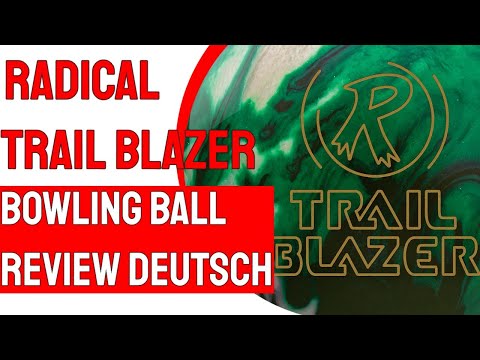 Radical Trail Blazer Bowling Ball Review komplett auf Deutsch!