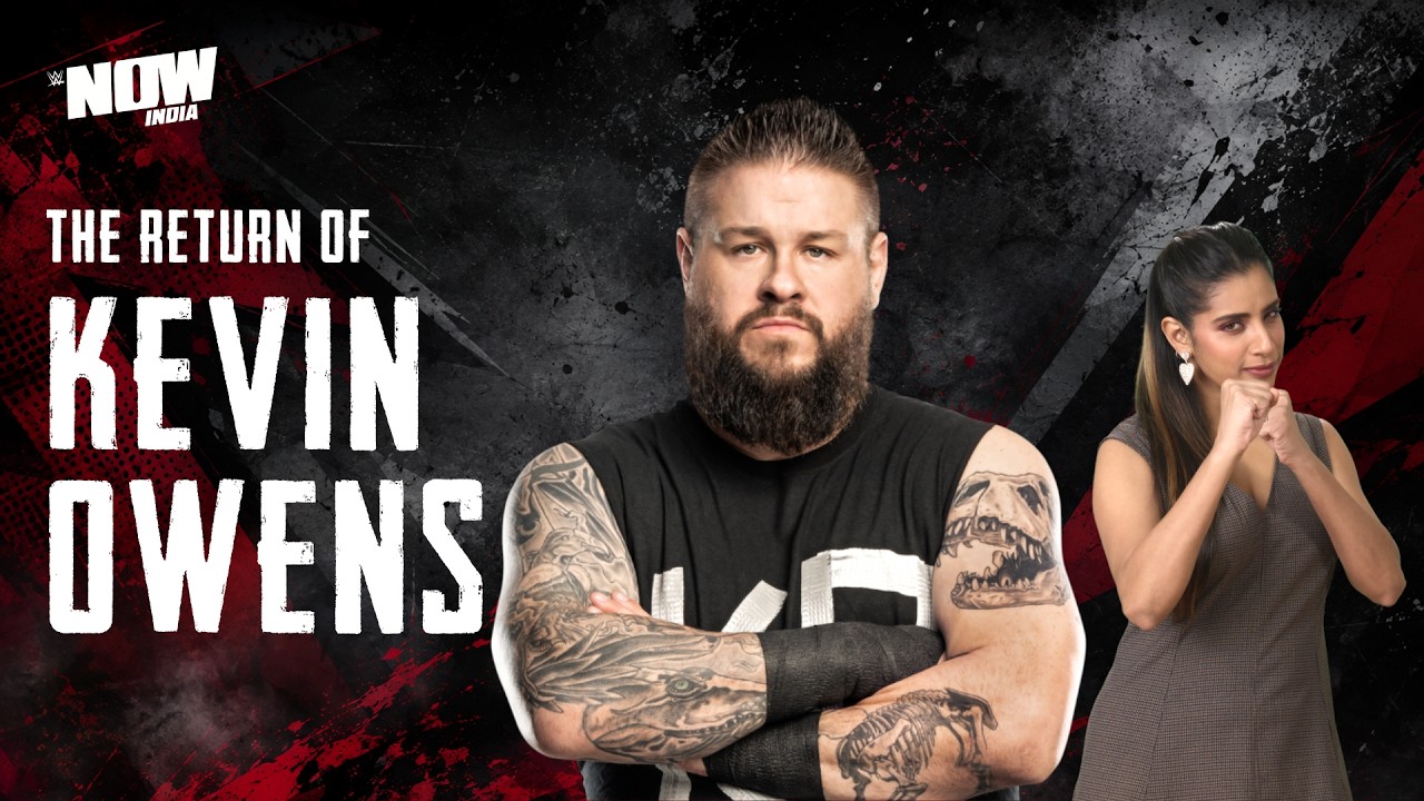 The Incredible Comeback of Kevin Owens (Hindi): WWE Now India