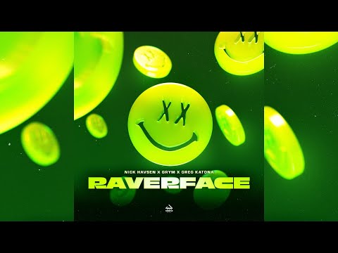 Nick Havsen x GRYM x Greg Katona - Raverface (Extended Mix)
