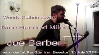 'Nine Hundred Miles', Woody Guthrie cover by Joe Barber